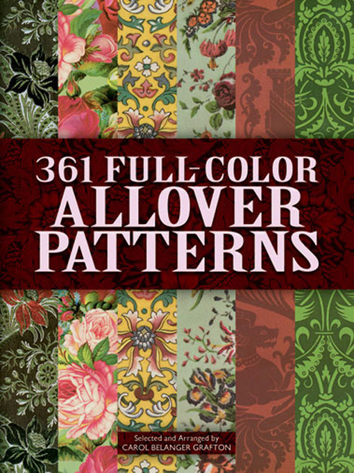 Title details for 361 Full-Color Allover Patterns for Artists and Craftspeople by Carol Belanger Grafton - Available